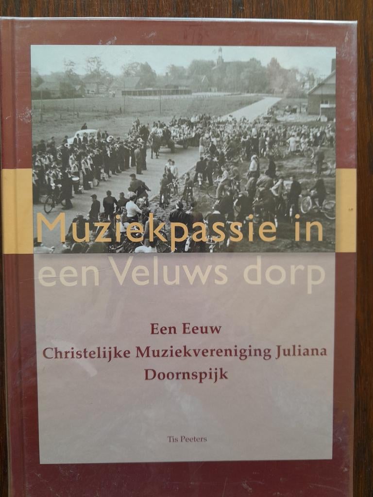 Muziekpassie in een Veluws dorp, Tis Peeters, Boeken, Ophalen of Verzenden, Zo goed als nieuw, Overige onderwerpen