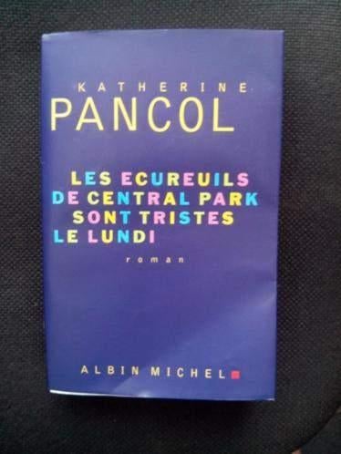 Pancol - Les écureuils de Central Park sont tristes le lundi, Boeken, Ophalen of Verzenden, Gelezen, Katherine Pancol