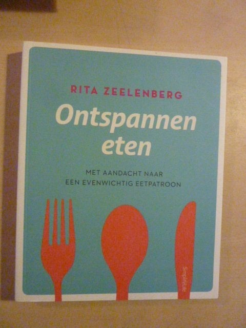 Rita Zeelenberg - Ontspannen eten, Boeken, Gezondheid, Dieet en Voeding, Zo goed als nieuw, Ophalen of Verzenden