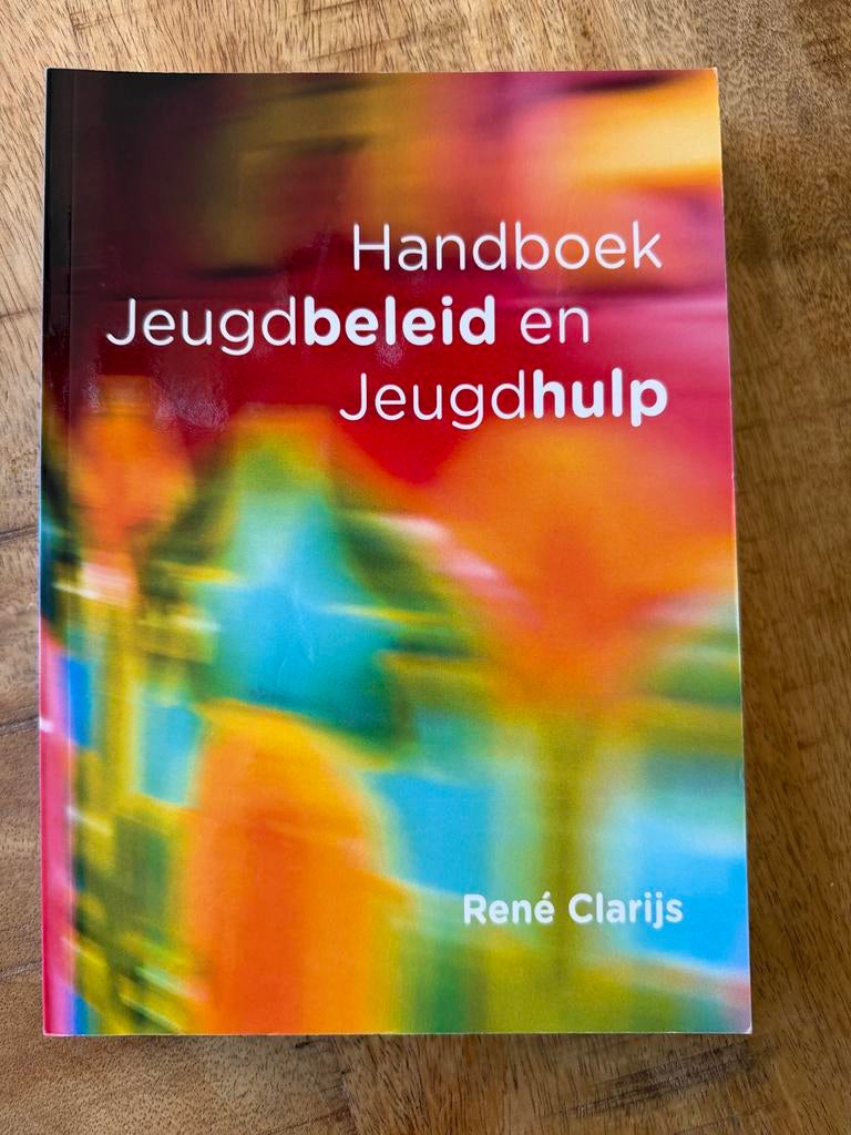 Handboek Jeugdbeleid en Jeugdhulp - René Clarijs, Boeken, Ophalen of Verzenden, Gamma, Zo goed als nieuw, HBO