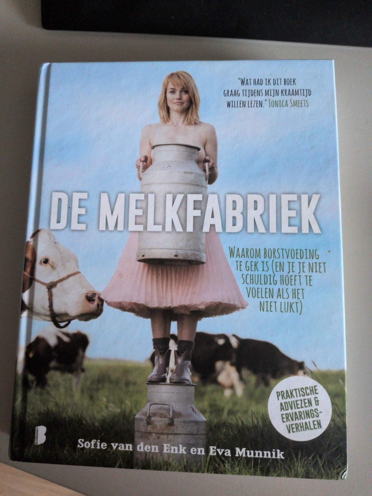 De Melkfabriek: Waarom borstvoeding te gek is, Ophalen of Verzenden, Zo goed als nieuw, Zwangerschap en Bevalling, Sofie van den Enk en Eva Munnik