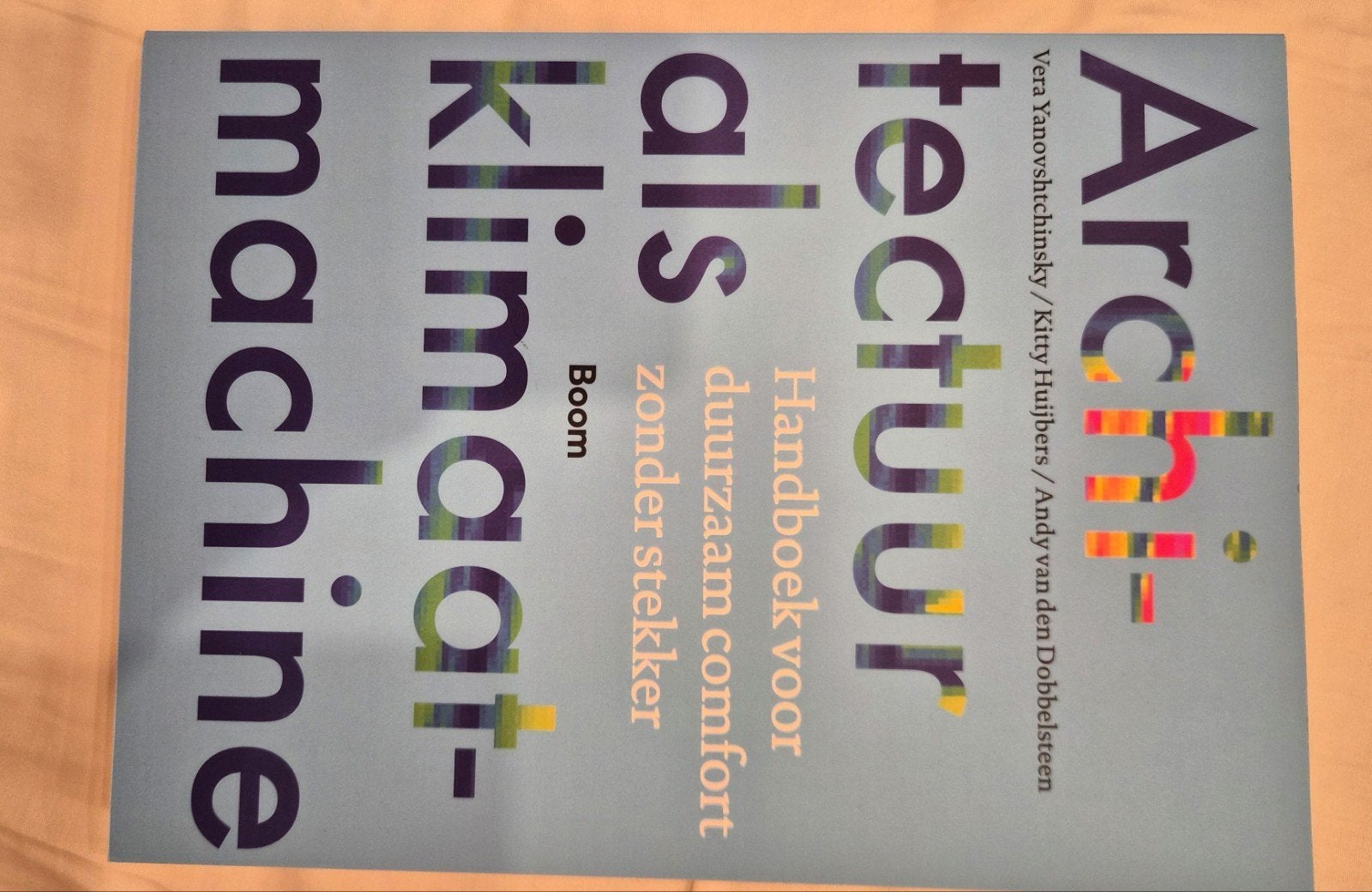Kitty Huijbers - Architectuur als klimaatmachine, Ophalen of Verzenden, Zo goed als nieuw, Kitty Huijbers; Vera Yanovshtchinsky; Andy van den Dobbelsteen