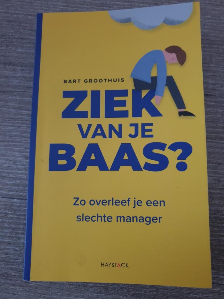 Ziek van je baas? - Bart Groothuis, Ophalen of Verzenden, Gelezen, Bart Groothuis
