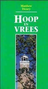 Hoop en vrees Matthew Henry 9789061404026, Ophalen of Verzenden, Zo goed als nieuw, Matthew Henry, Christendom | Protestants