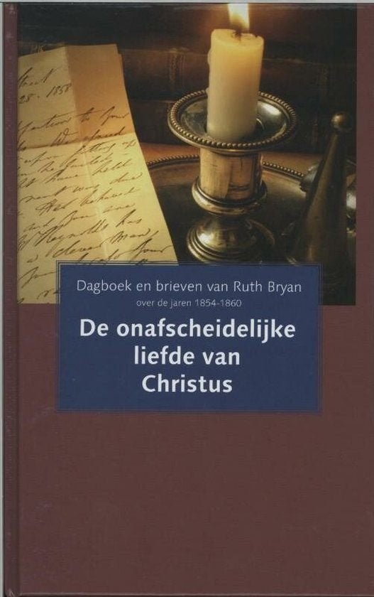 Ruth Bryan: De onafscheidelijke liefde van Christus., Christendom | Protestants, Ophalen of Verzenden, Zo goed als nieuw, Ruth Bryan