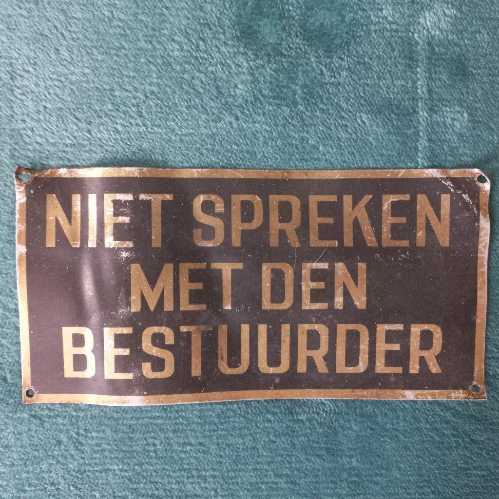 Bordje Niet spreken met den bestuurder, uit bus, Verzamelen, Spoorwegen en Tramwegen, Ophalen of Verzenden, Gebruikt, Bus of Metro