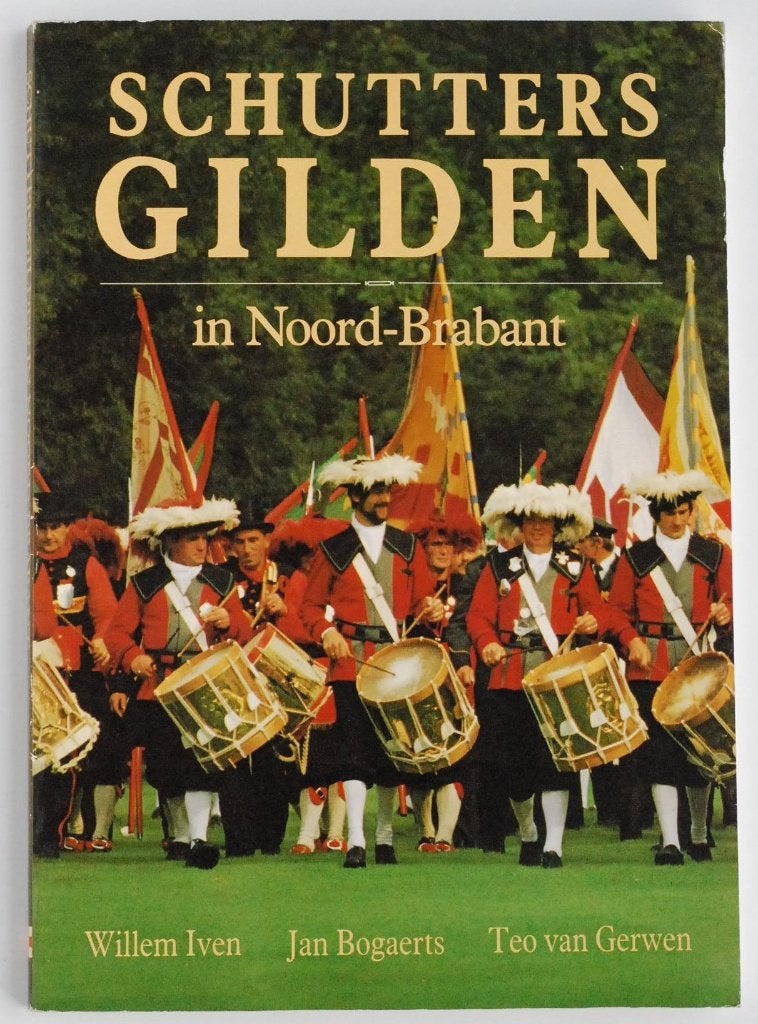 Schuttersgilden in Noord-Brabant - Geschiedenis en traditie, 20e eeuw of later, Verzenden, Zo goed als nieuw, Willem Iven, Jan Bogaerts, Teo van Gerwen
