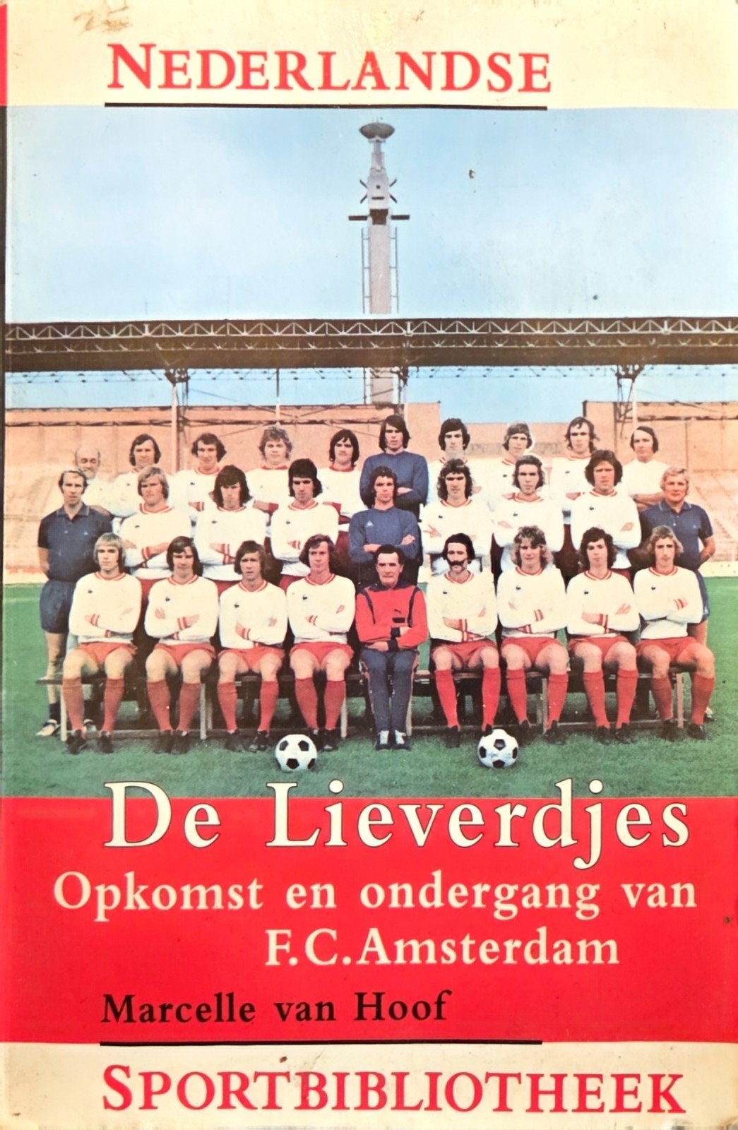 FC AMSTERDAM "De Lieverdjes", Boeken, Sportboeken, Ophalen of Verzenden, Gelezen, Marcelle van Hoof, Balsport