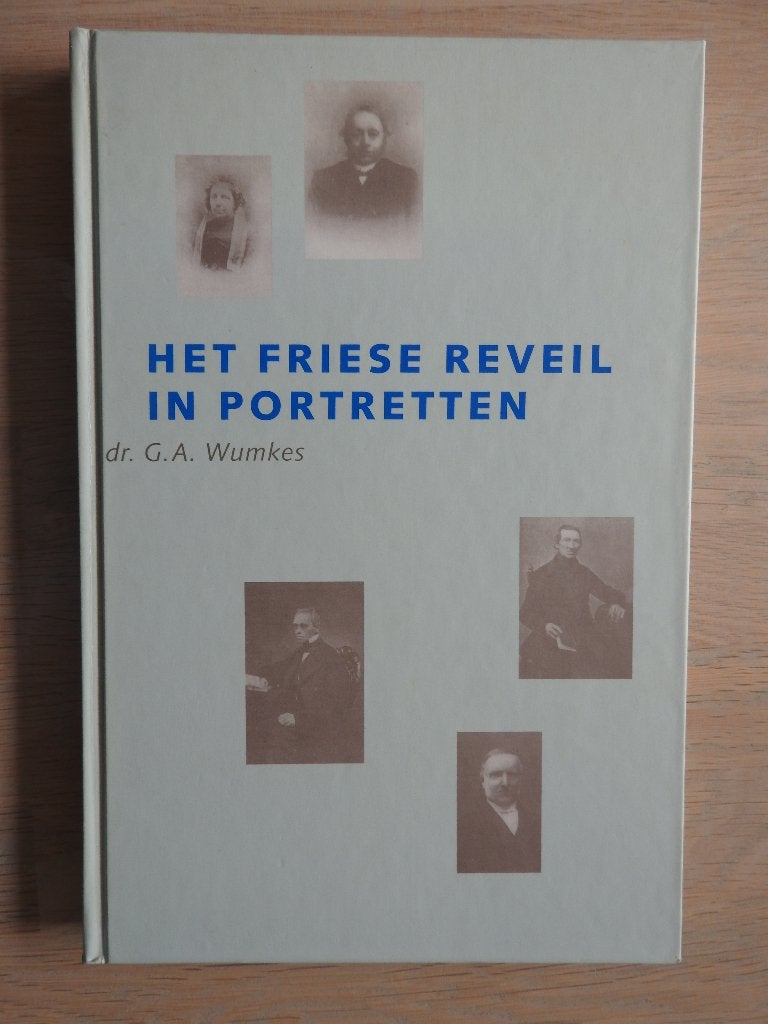 G.A. Wumkes - Het Friese reveil in portretten, Ophalen of Verzenden, Zo goed als nieuw