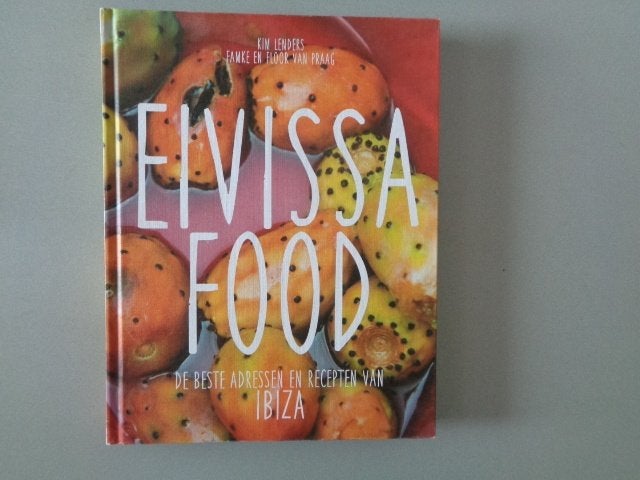 Eivissa Food - De beste adressen en recepten van Ibiza, Voorgerechten en Soepen, Ophalen of Verzenden, Zo goed als nieuw, Kim Lenders