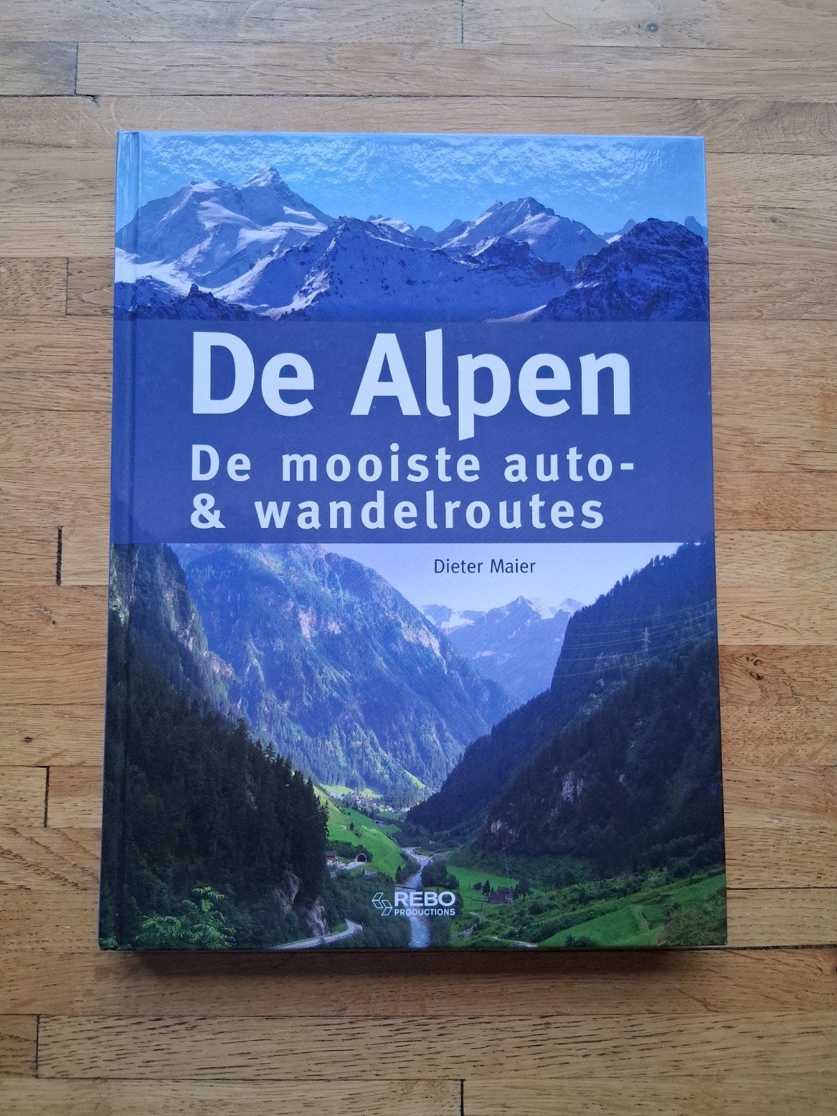 De Alpen de mooiste auto en wandelroutes reisboek fotoboek, Boeken, Dieter Maier, Ophalen of Verzenden, Zo goed als nieuw, Vogels