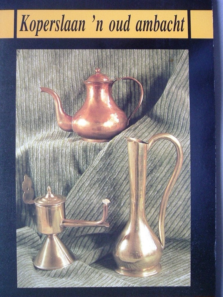 Koperslaan 'n oud ambacht, Boeken, Metaaltechniek, Ophalen of Verzenden, Zo goed als nieuw, J. Dekkers