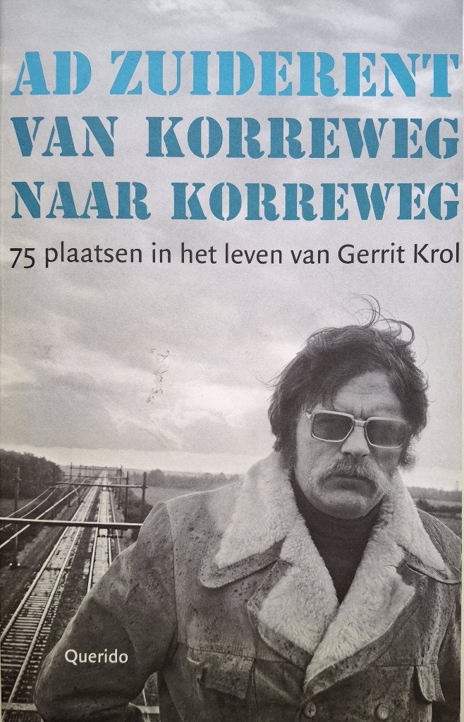Ad Zuiderent - Van Korreweg naar Korreweg, Ophalen of Verzenden, Gelezen, Kunst en Cultuur