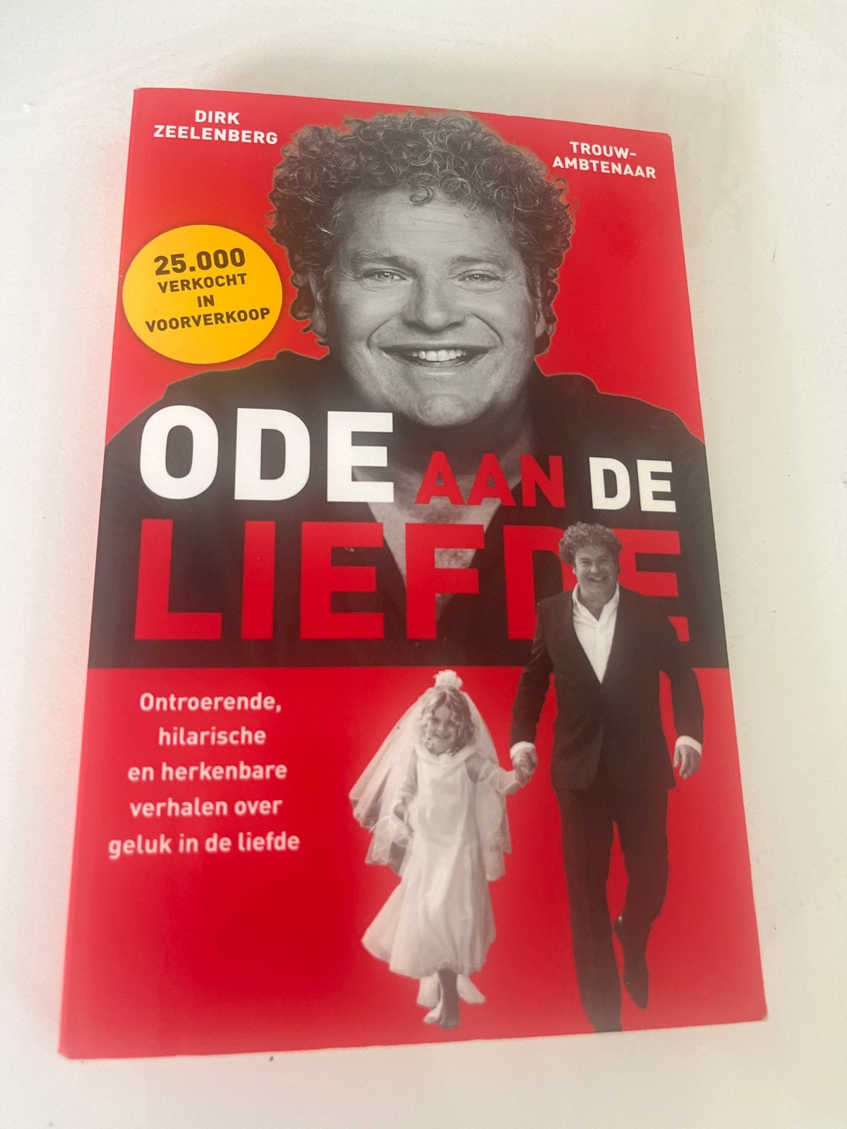 Ode aan de Liefde - Dirk Zeelenberg (Trouwambtenaar), Verzenden, Zo goed als nieuw, Nederland