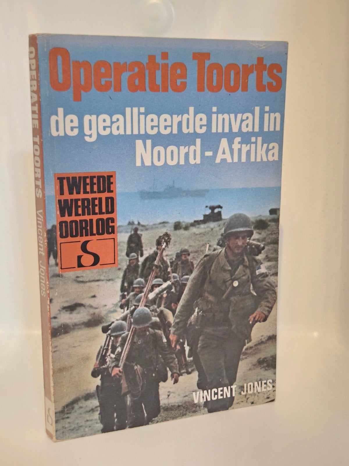 De geallieerde inval in Noord-Afrika Operatie Toorts, Vincent Jones, Verzenden, Landmacht, Tweede Wereldoorlog