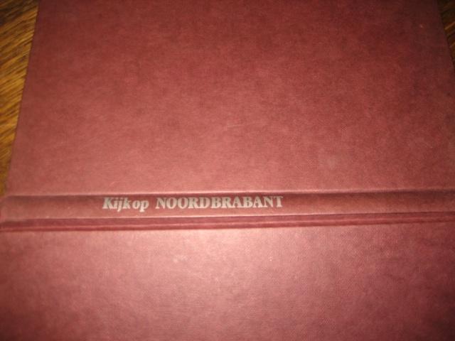 Kijk op nederland / noord-brabant, Boeken, Geschiedenis | Stad en Regio, Ophalen of Verzenden, 20e eeuw of later, Zo goed als nieuw