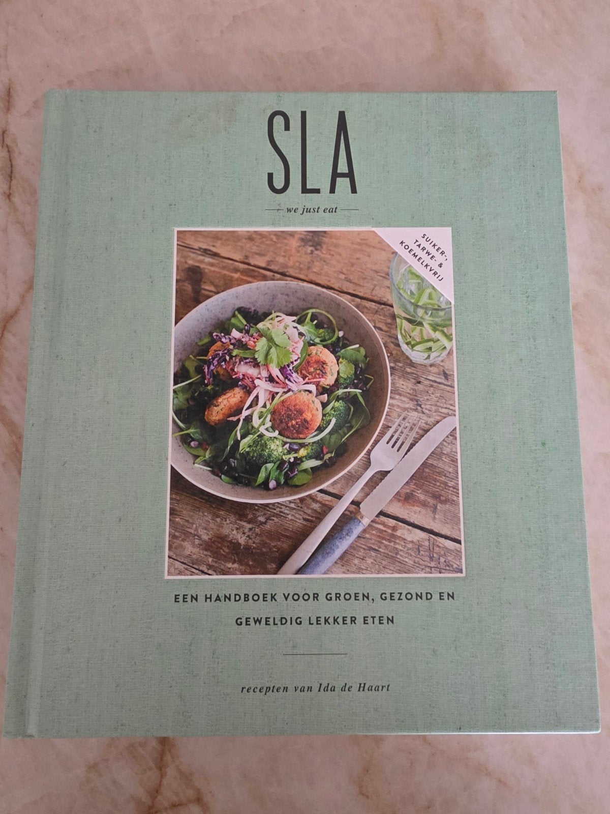 SLA: Handboek voor Groen, Gezond en Geweldig Lekker Eten, Boeken, Kookboeken, Hoofdgerechten, Gezond koken, Jop van de Graaf, Ida de Haart en Nina Pierson