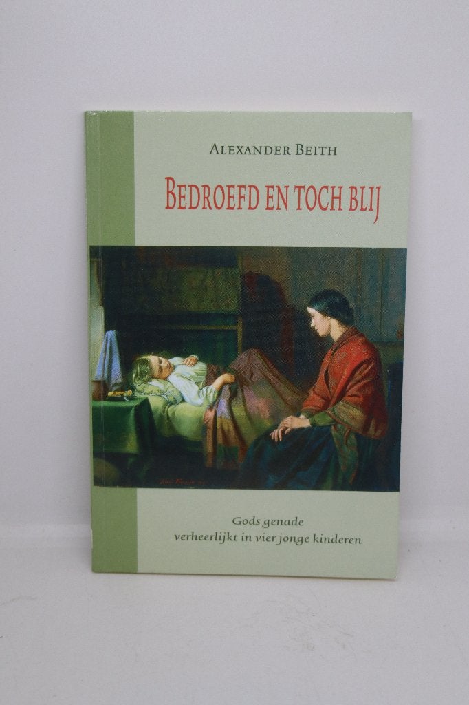 Bedroefd en toch blij - Alexander Beith, Ophalen of Verzenden, Gelezen