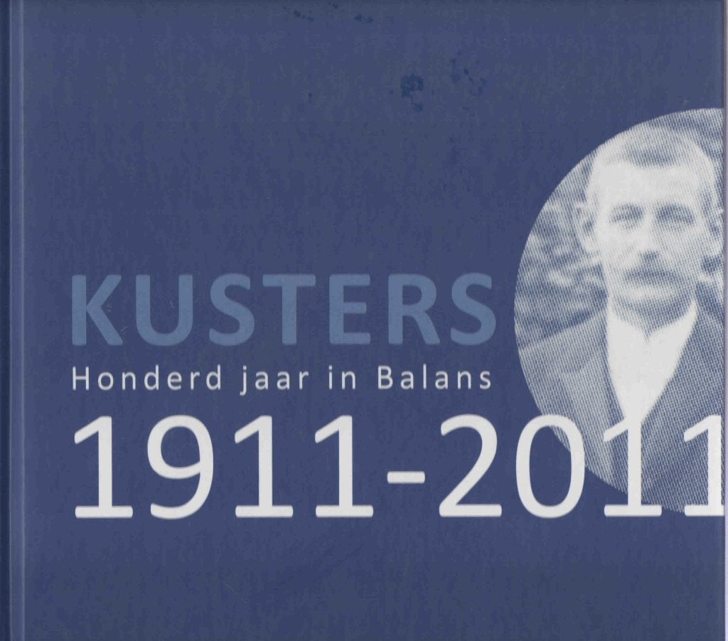 Kusters. Honderd jaar in Balans 1911-2011, 20e eeuw of later, Ophalen of Verzenden, Zo goed als nieuw, Paul Seelen