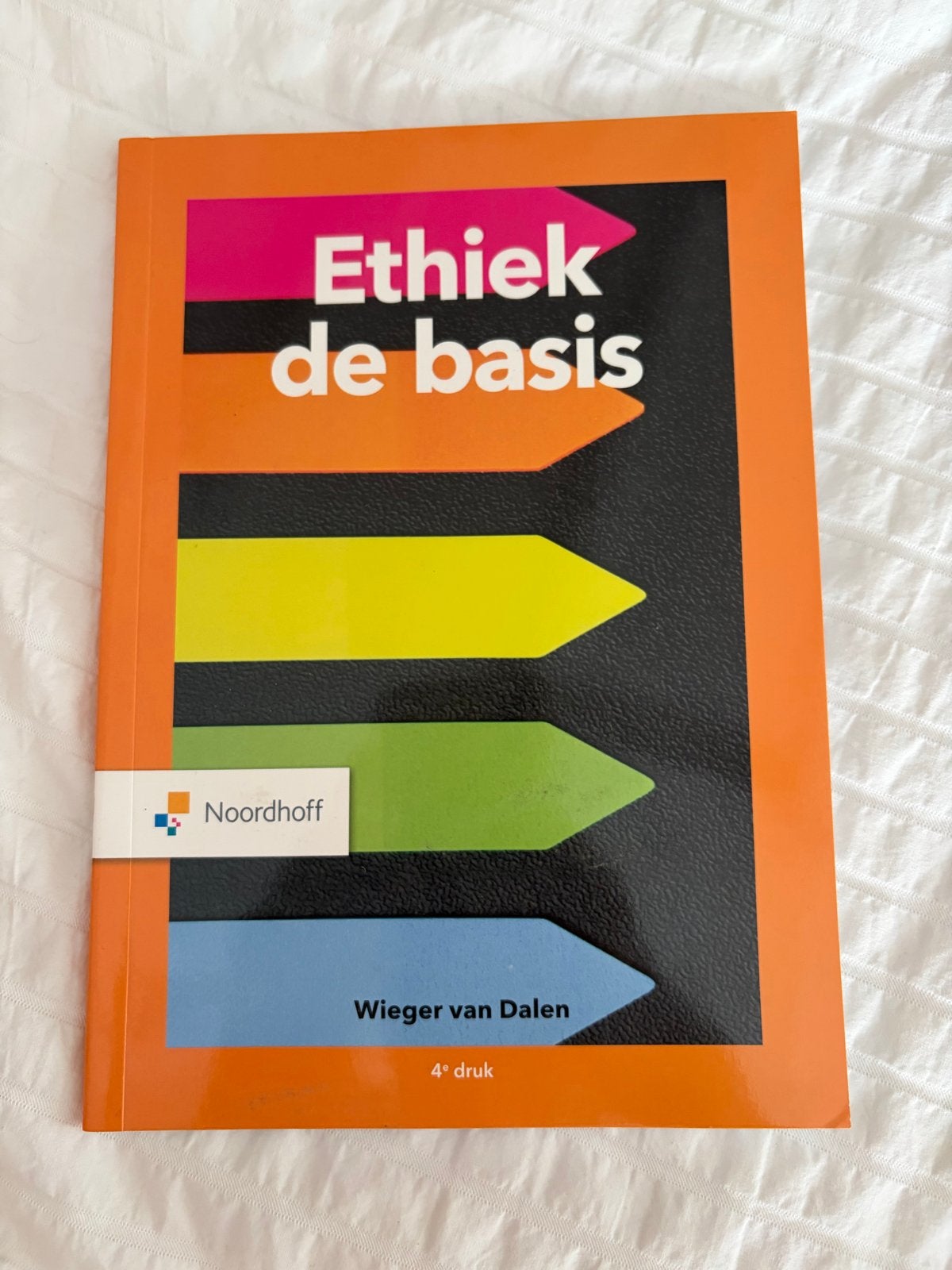 Ethiek de basis - Wieger van Dalen (4e druk), Ophalen of Verzenden, Zo goed als nieuw, LBO