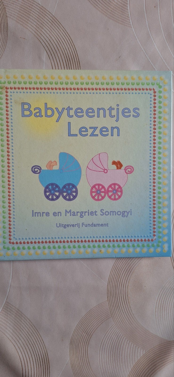 Babyteentjes Lezen - Imre en Margriet Somogyi, Boeken, Ophalen of Verzenden, Zo goed als nieuw, Imre en Margriet Somogyi, 0 tot 6 maanden