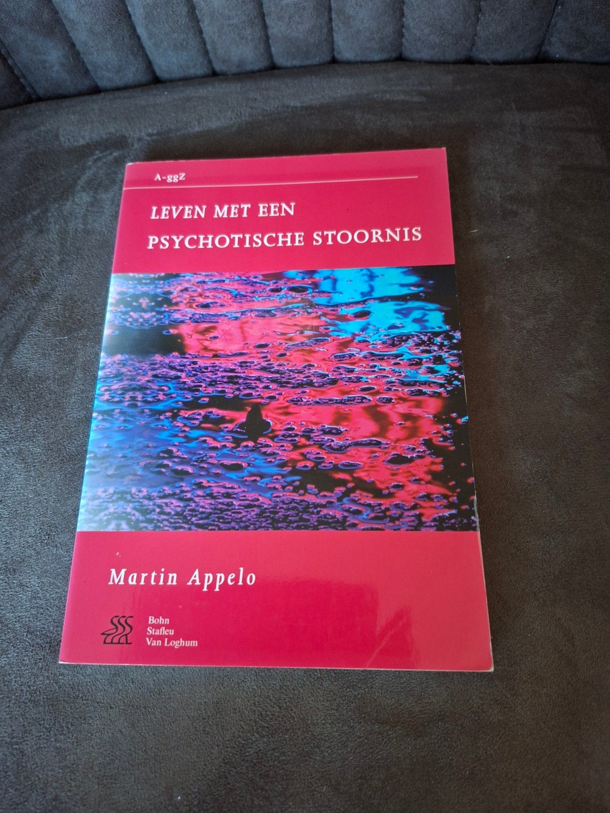 Leven met een Psychotische Stoornis - Martin Appelo, Boeken, Psychologie, Ophalen of Verzenden, Zo goed als nieuw, Klinische psychologie