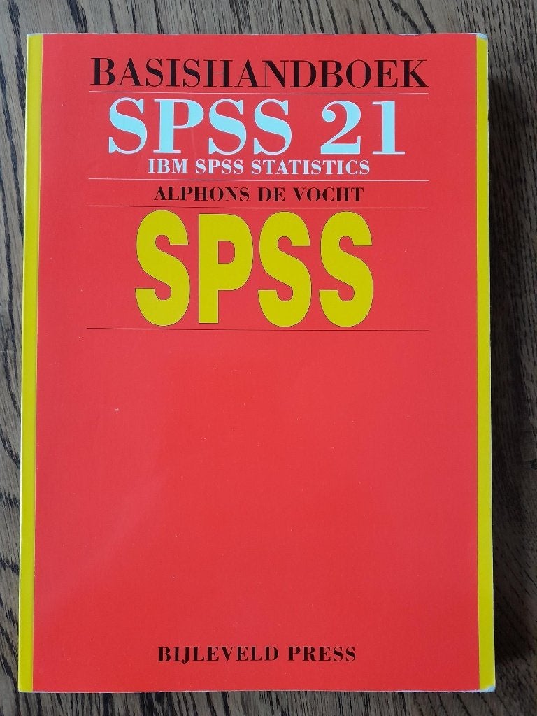 Basishandboek SPSS 21IBM SPSS Statistics Alphons de Vocht, Zo goed als nieuw, Beta, Alphons de Vocht, HBO