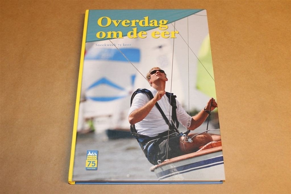 Overdag om de Eer — 75 Jaar Sneekweek in Beeld, Ophalen of Verzenden, Zo goed als nieuw