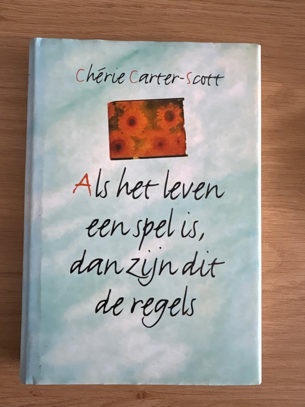 Als het leven een spel is, dan zijn dit de regels - Cherie C, Boeken, Ophalen of Verzenden, Zo goed als nieuw