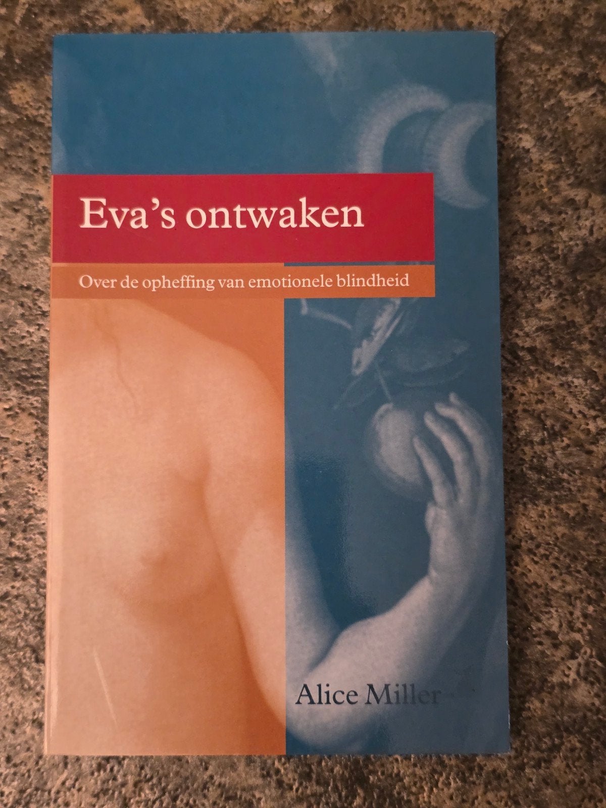 Eva's ontwaken - Over de opheffing van emotionele blindheid, Ophalen of Verzenden, Nieuw, Klinische psychologie, Alice Miller