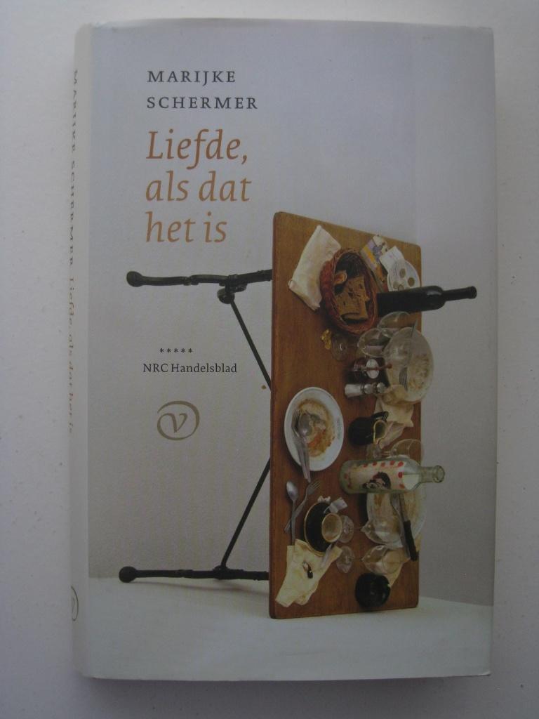 Marijke Schermer – Liefde, als dat het is, Boeken, Literatuur, Zo goed als nieuw, Nederland, Ophalen of Verzenden