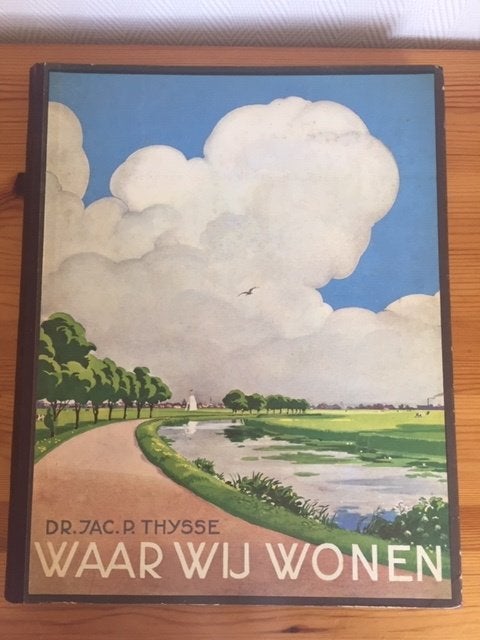 Waar wij wonen – Verkade prentenboek uit 1937, Boeken, Prentenboeken en Plaatjesalbums, Verzenden, Gelezen, Jac P. Thysse, Plaatjesalbum