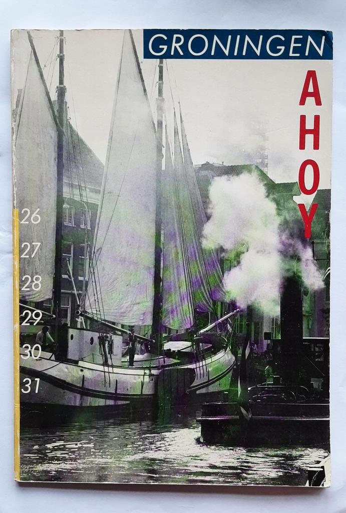 Groningen Ahoy - Ontwikkeling Groninger zeevaart, Boeken, Ophalen of Verzenden