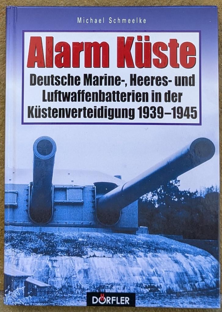 Alarm Küste. Deutsche Marine-, Heeres- und ......., 20e eeuw of later, Europa, Zo goed als nieuw, Schmeelke, Michael