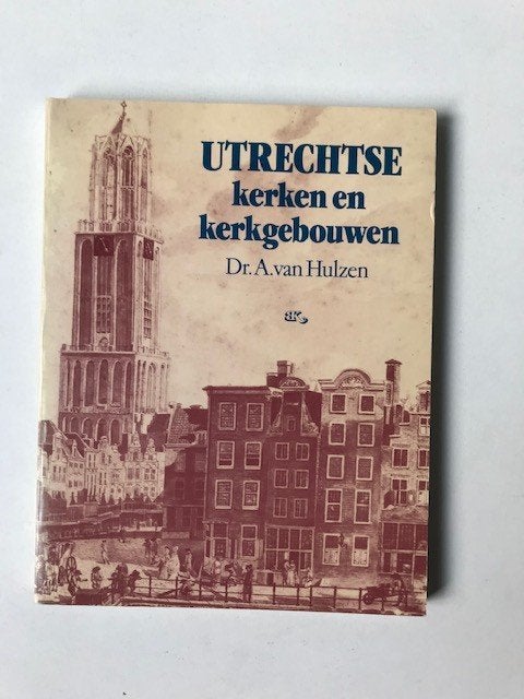 Utrechtse Kerken en Kerkgebouwen.Dr. A. van Hulzen, Boeken, Ophalen of Verzenden, Gelezen, Dr. A. van Hulzen