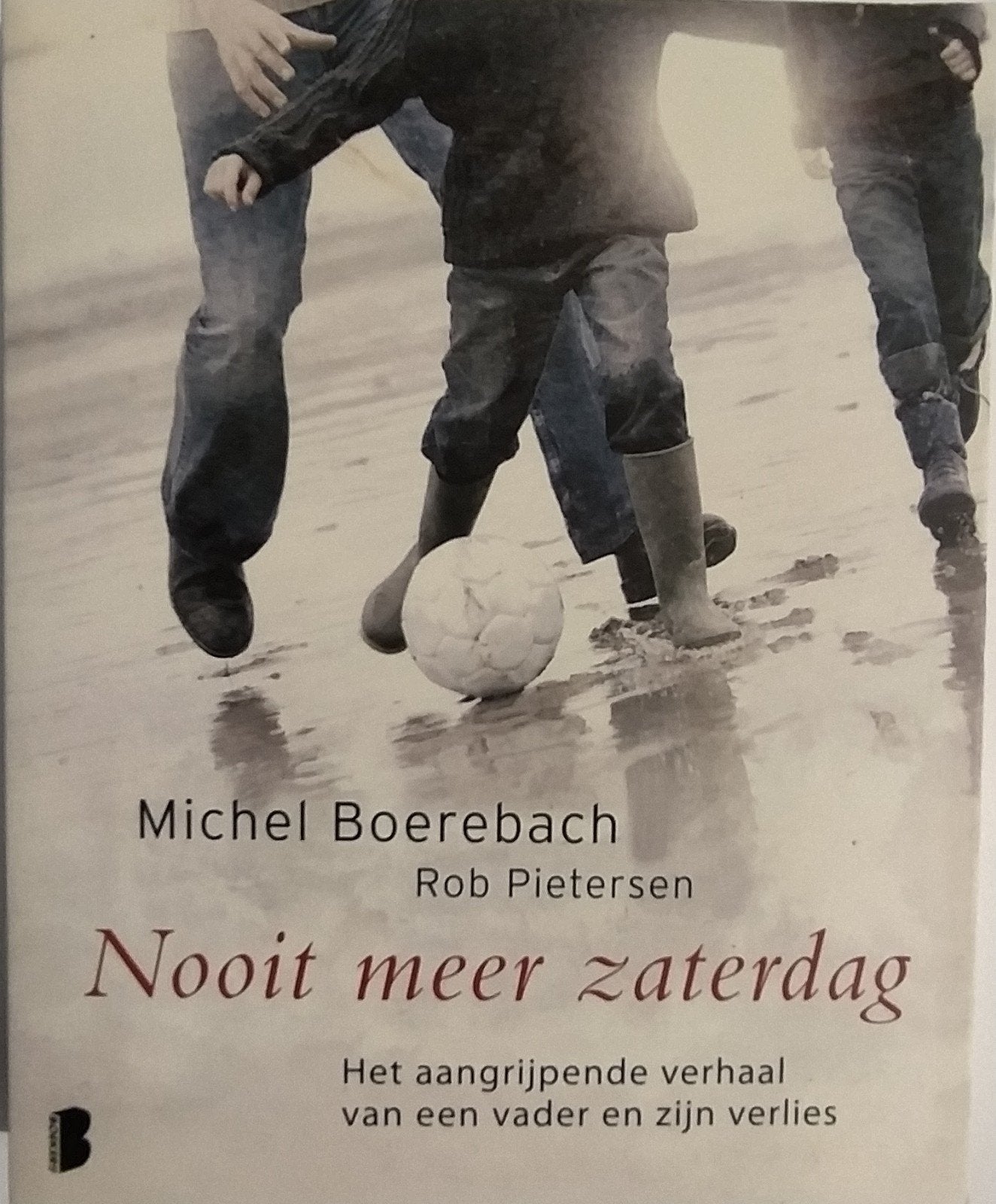 Rob Pietersen - Nooit meer zaterdag, Ophalen of Verzenden, Zo goed als nieuw, Rob Pietersen; Michel Boerebach