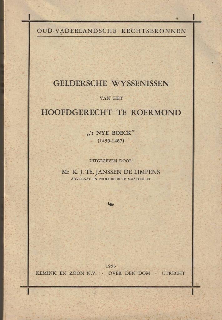 Oud-Vaderlandssche rechtsbronnen. Geldersche wyssenissen, Gelezen, 15e en 16e eeuw, Ophalen of Verzenden, Mr. K. Janssen De Limpens