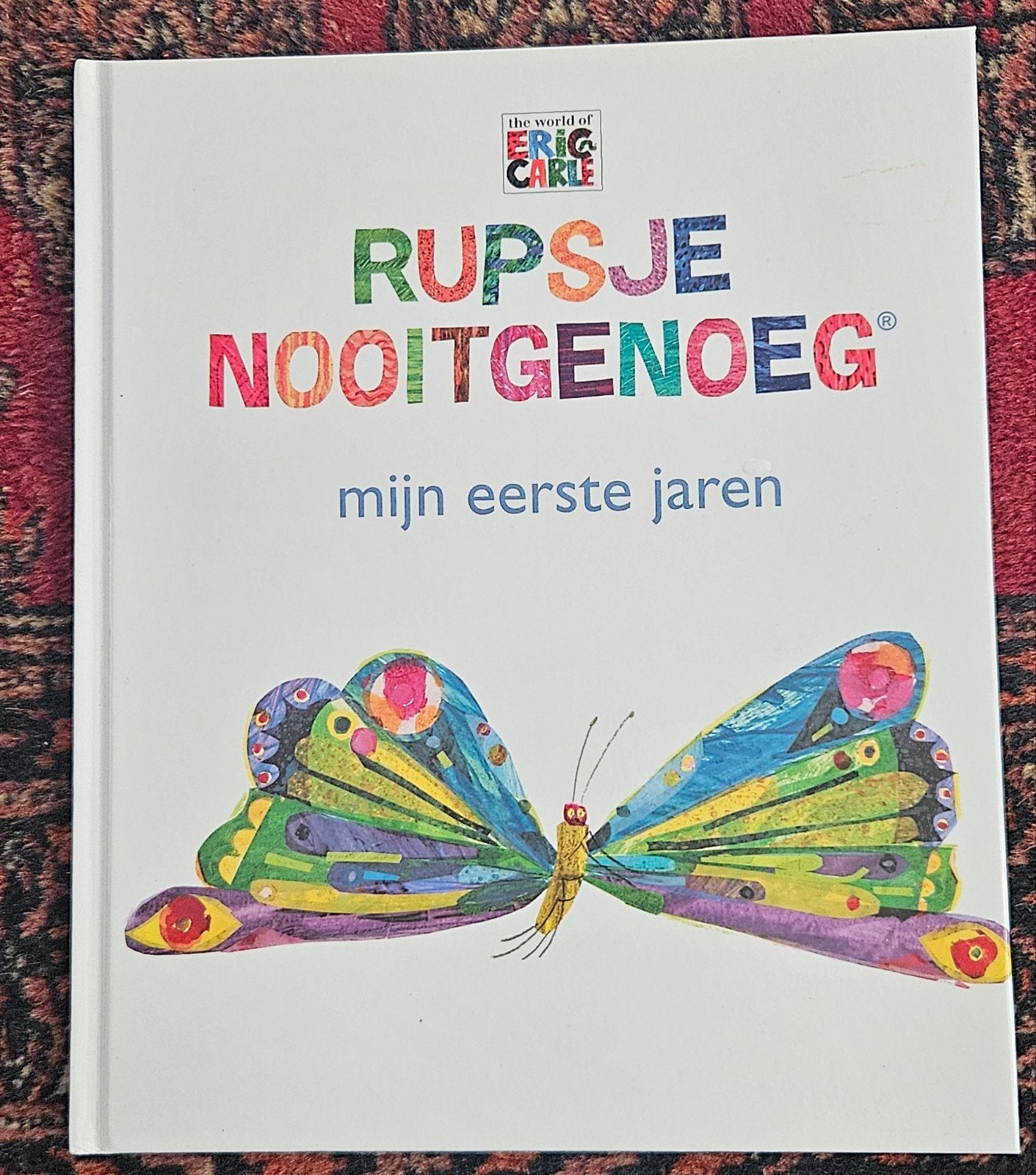 Rupsje Nooitgenoeg: Mijn Eerste Jaren - Eric Carle, Ophalen of Verzenden, Zo goed als nieuw, Eric Carle, 0 tot 6 maanden
