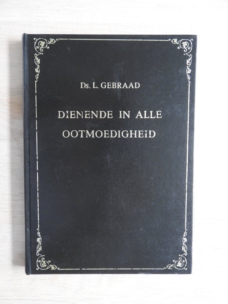 Ds. L. Gebraad - Dienende in alle ootmoedigheid, Ophalen of Verzenden, Zo goed als nieuw