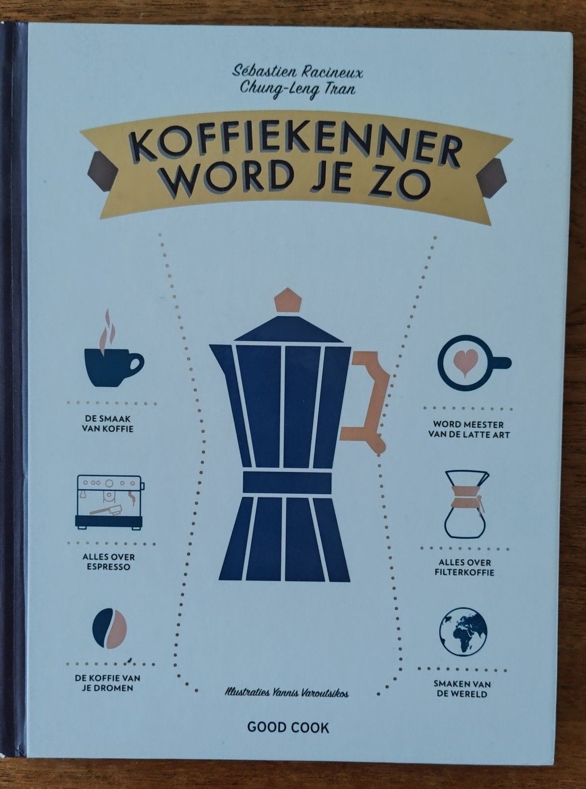 Koffiekenner Word Je Zo - Leer alles over koffie, Boeken, Gelezen, Sébastien Racineux, Chung-Leng Tran, Overige typen, Ophalen of Verzenden