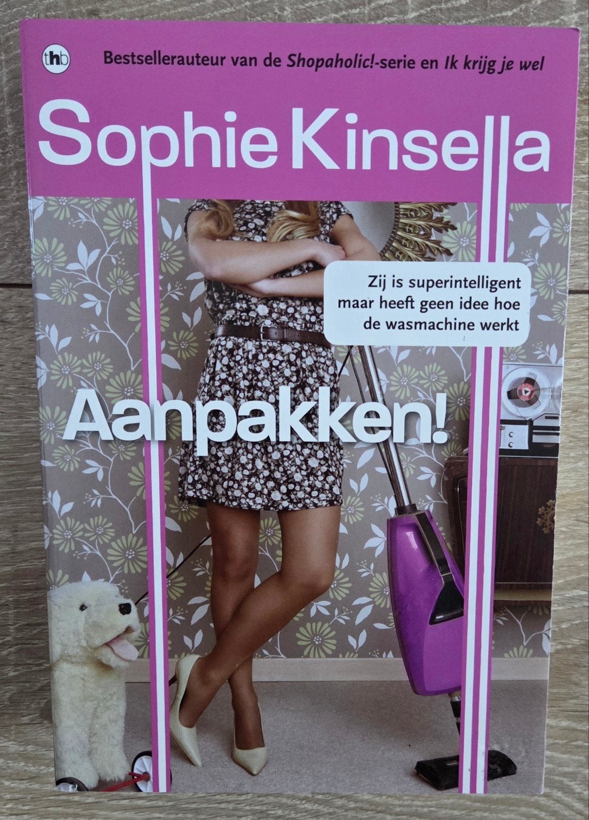 Sophie Kinsella - Aanpakken, Boeken, Chicklit, Ophalen of Verzenden, Zo goed als nieuw, Sophie Kinsella