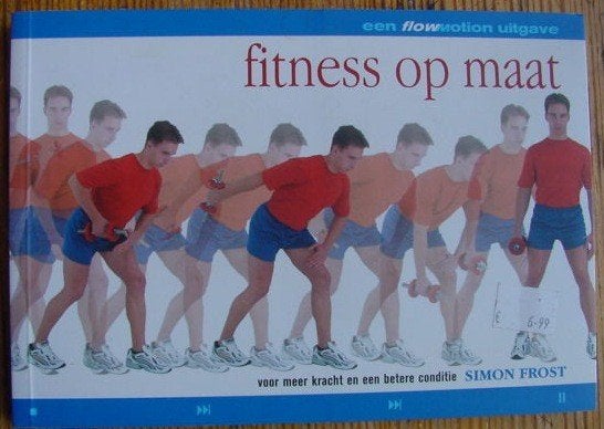 Simon Frost Fitness op maat, voor een betere conditie, Boeken, Ophalen of Verzenden, Zo goed als nieuw, Gezondheid en Conditie