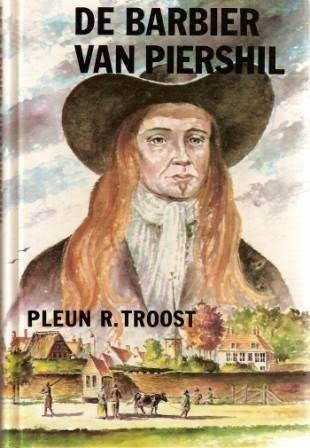 Barbier van piershil Pleun Troost 9789033103490, Boeken, Ophalen of Verzenden, Zo goed als nieuw, Pleun Troost