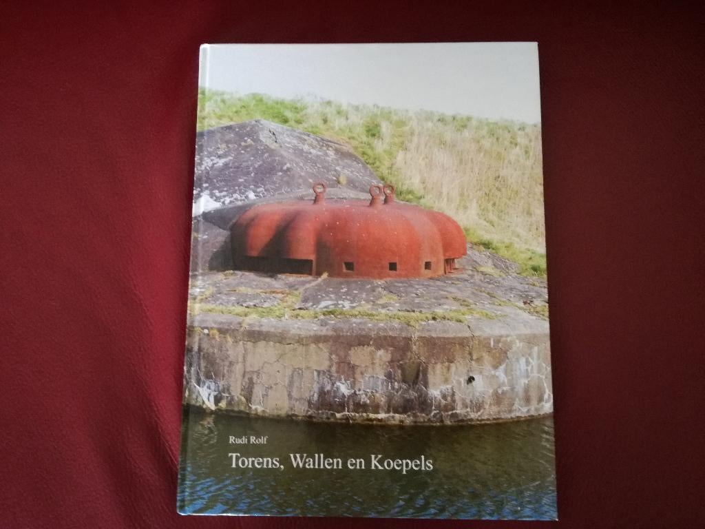 Torens, Wallen en Koepels (Rudi Rolf) Fortificaties in NL, Rudi Rolf, Nieuw, Ophalen of Verzenden, Voor 1940
