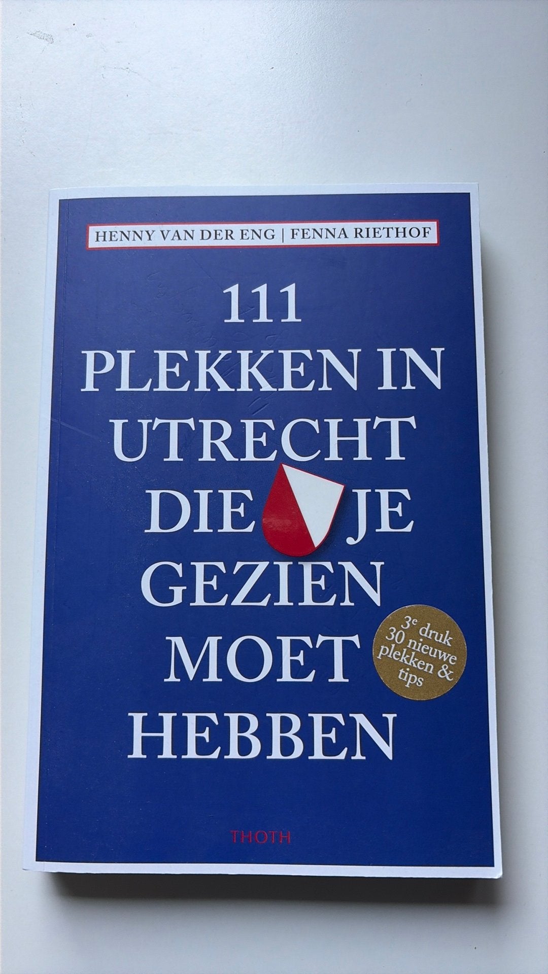 111 Plekken in Utrecht die je gezien moet hebben, Ophalen of Verzenden, Zo goed als nieuw, Henny van der Eng; Fenna Riethof