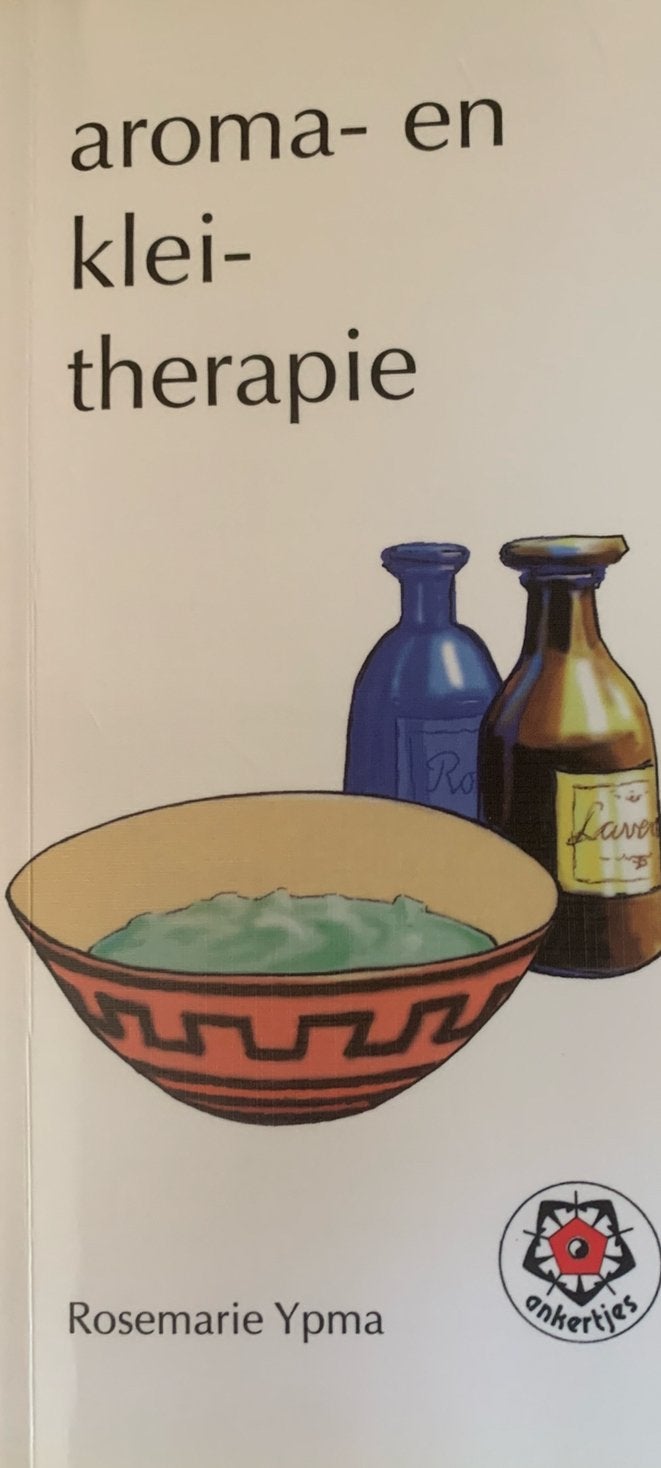 Rosemarie Ypma - Aroma- en kleitherapie, Overige wetenschappen, Nieuw, Ophalen of Verzenden, Rosemarie Ypma
