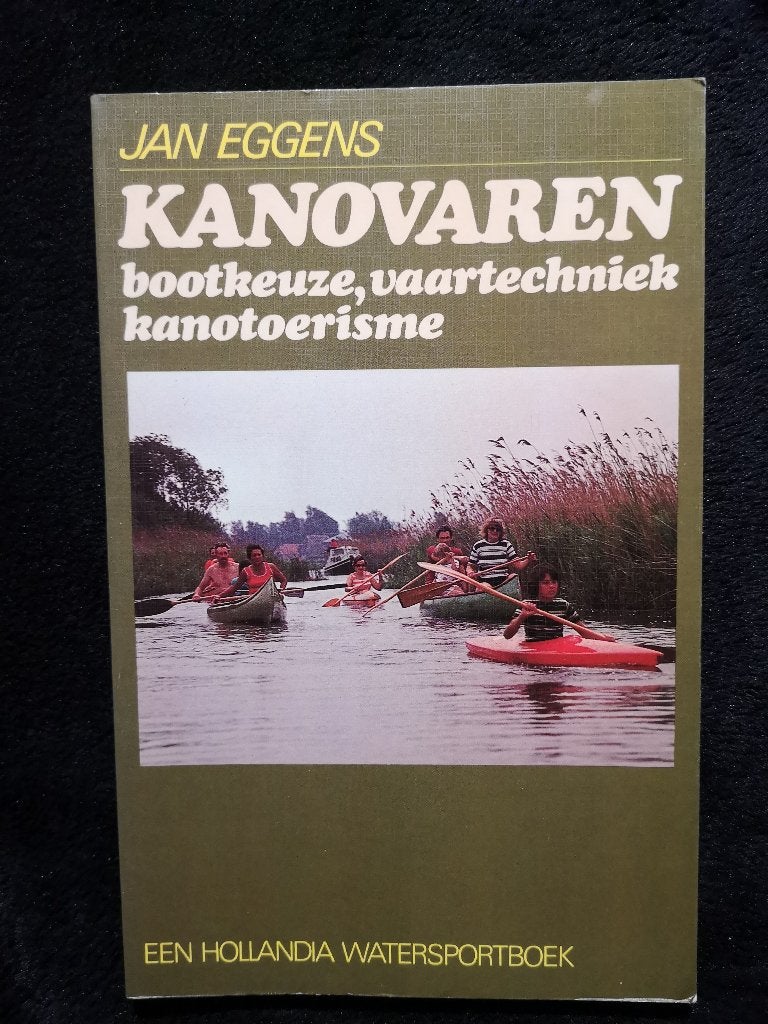 Jan Eggens, Kanovaren, Bootkeuze, vaartechniek, kanotoerisme, Boeken, Ophalen of Verzenden, Gelezen