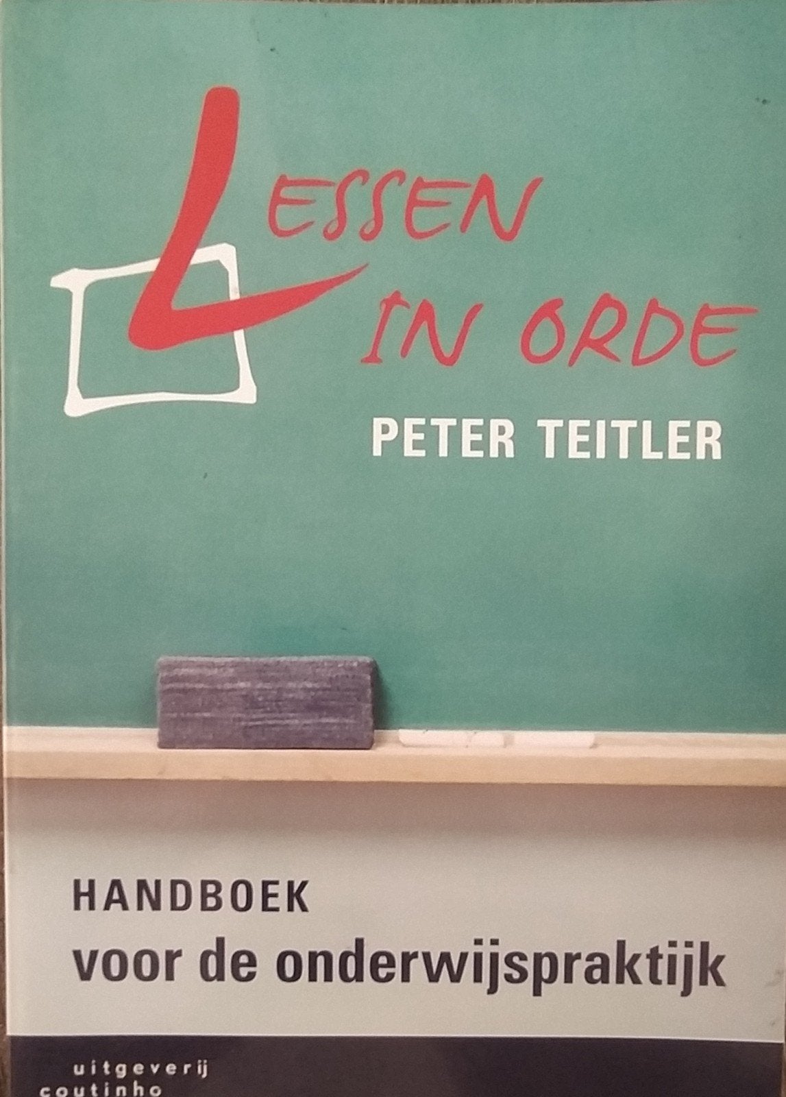 Lessen in Orde - Handboek voor de Onderwijspraktijk, Gelezen, Overige vakken, Ophalen of Verzenden, Peter Teitler