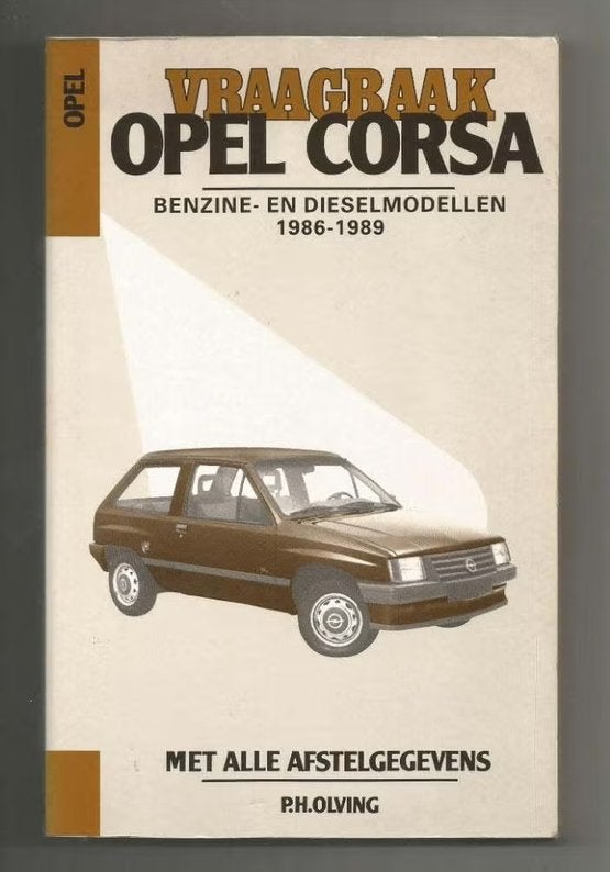 Vraagbaak Opel Corsa 1986-1989 - P.H. Olving, Ophalen of Verzenden