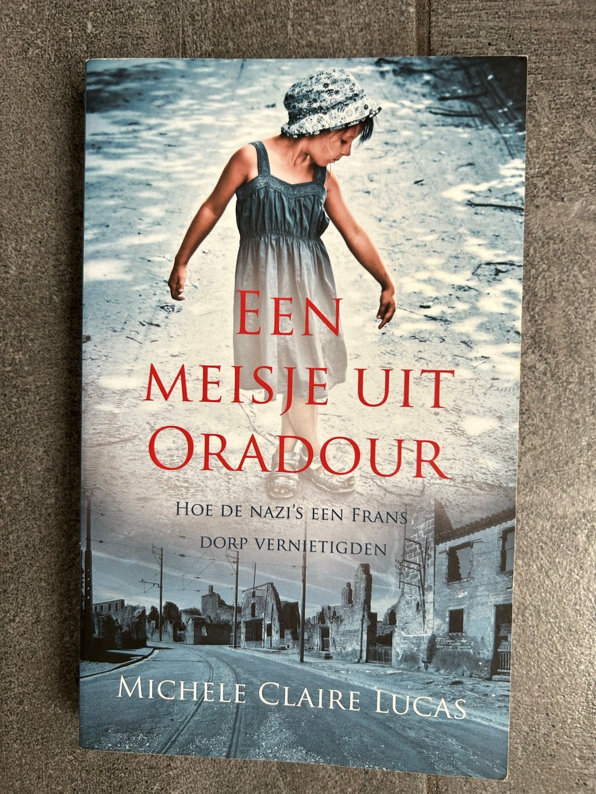Een Meisje uit Oradour - Michele Claire Lucas, Ophalen, Tweede Wereldoorlog, Zo goed als nieuw, Algemeen